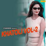 Khatoli Vol-2 - Bhrampal Song Download